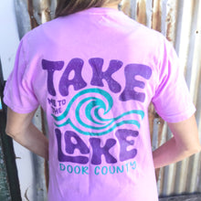 Load image into Gallery viewer, T-shirt - Take Me to the Lake