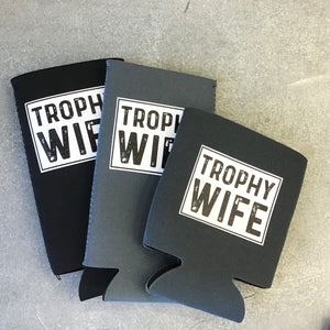 Tall & Slim Can Koozie-Trophy Wife