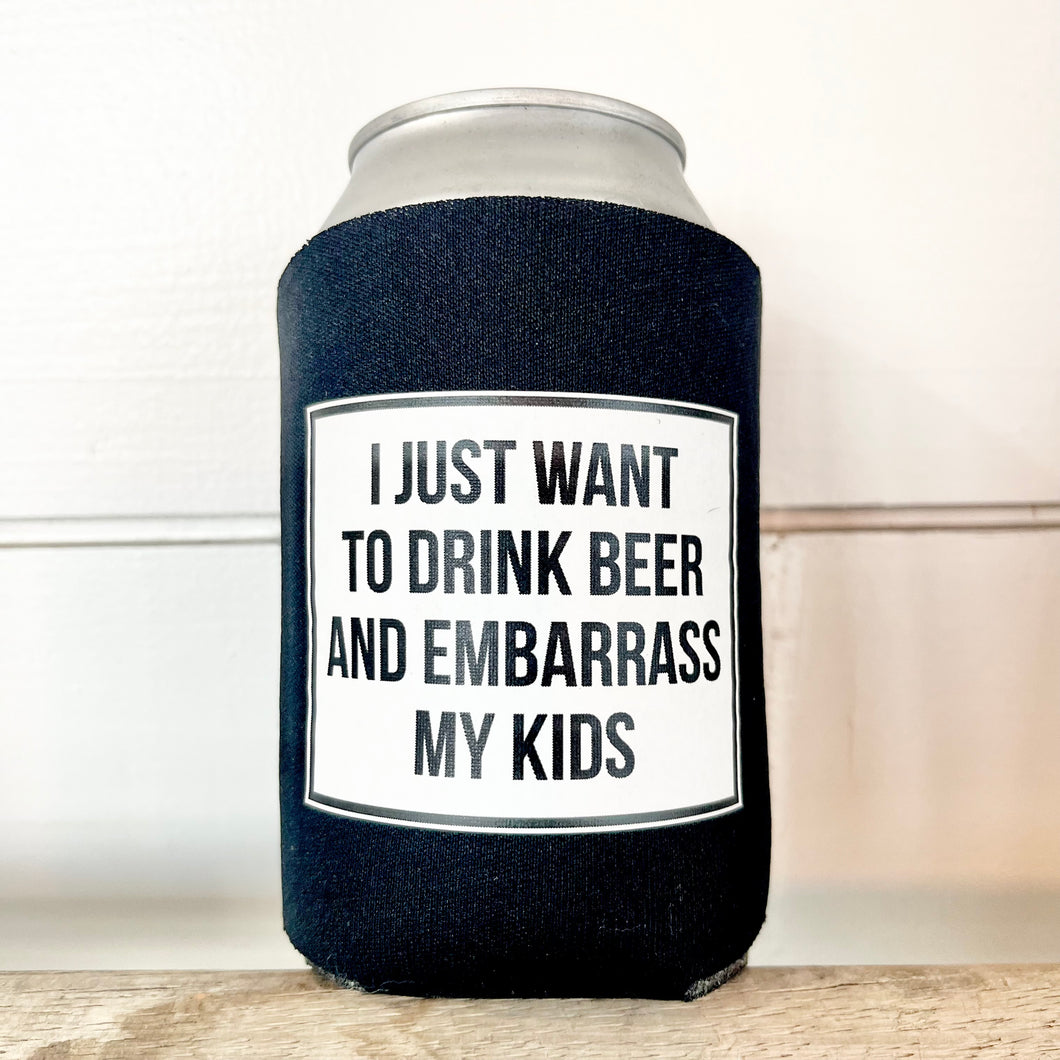 Can Koozie- Embarrass My Kids