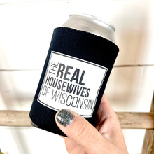 Load image into Gallery viewer, Can Koozie- Real Housewives of Wisconsin