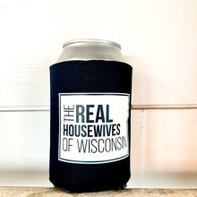 Load image into Gallery viewer, Can Koozie- Real Housewives of Wisconsin