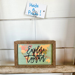 Sign- Explore Together (photo holder)