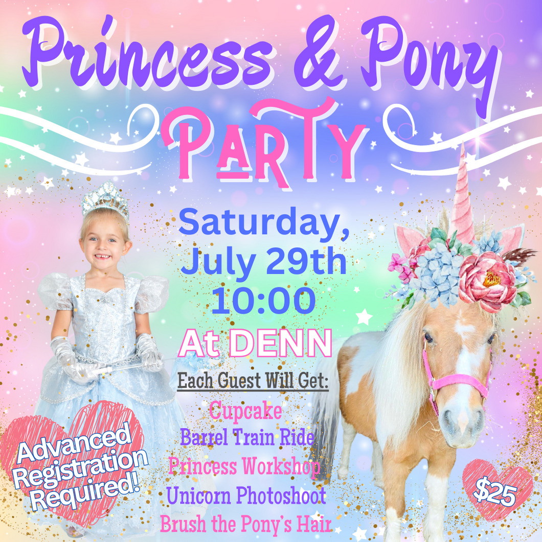 Pony & Princess Party  (7/29)