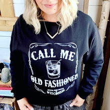 Load image into Gallery viewer, Sweatshirt- Call Me Old Fashioned