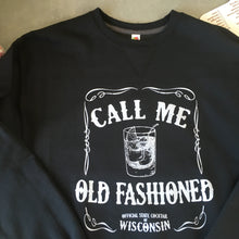 Load image into Gallery viewer, Sweatshirt- Call Me Old Fashioned