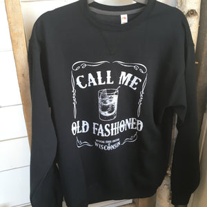 Sweatshirt- Call Me Old Fashioned