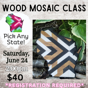Wood Mosaic Class- $40 REGISTER HERE