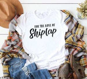 Shirt- For The Love Of Shiplap